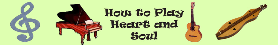 How to Play Heart and Soul
